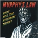 Murphy's Law - What Will The Neighbors Think ?