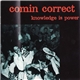 Comin Correct - Knowledge Is Power