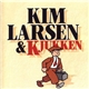 Kim Larsen & Kjukken - Kim Larsen & Kjukken