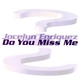 Jocelyn Enriquez - Do You Miss Me