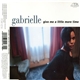 Gabrielle - Give Me A Little More Time