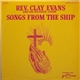 Rev. Clay Evans And His 150-Voice Choir - Songs From The Ship