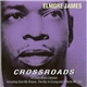 Elmore James - Crossroads