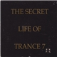 Various - The Secret Life Of Trance 7