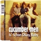 Cucumber Men - Is' Schon Okay, Baby