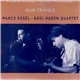 Marco Kegel - Axel Hagen Quartet - Our Trance