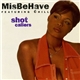 Misbehave Featuring Chill - Shot Callers