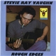 Stevie Ray Vaughan - Rough Edges