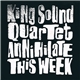 King Sound Quartet - Annihilate This Week