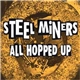 Steel Miners - All Hopped Up